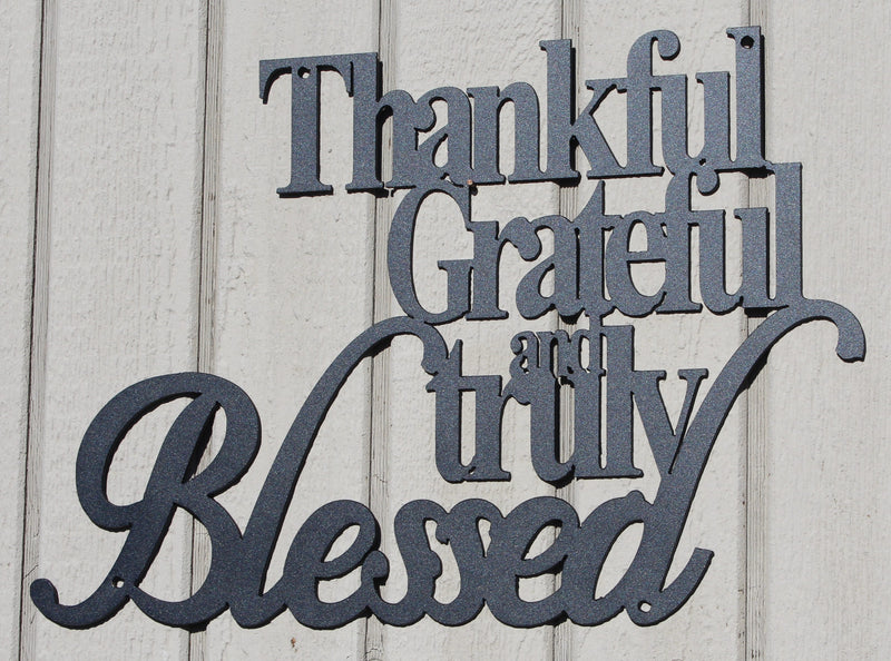Thankful Grateful and Truly Blessed Metal Wall Art