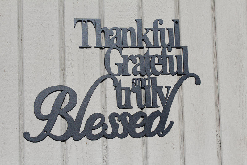 Thankful Grateful and Truly Blessed Metal Wall Art